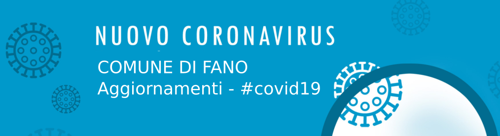 Pagina dedicata agli aggiornamenti sul coronavirus #covid19 - Comune di Fano