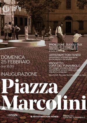 Inaugurazione Piazza Marcolini - Domenica 25 febbraio - Ore 18.00