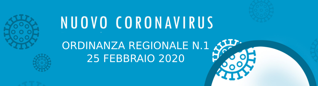 Nuovo Coronavirus COVID-19 - Misure urgenti in materia di contenimento dell'emergenza EPIDEMIOLOGICA - Ordinanza n.1 - Regione Marche - 25 febbraio 2020